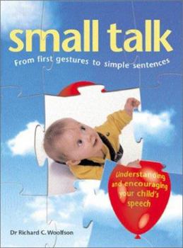 Paperback Small Talk: From First Gestures to Simple Sentences Book