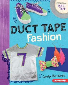 Duct Tape Fashion - Book  of the Create with Duct Tape