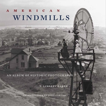 Paperback American Windmills: An Album of Historic Photographs Book