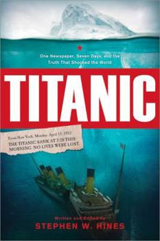 Paperback Titanic: One Newspaper, Seven Days, and the Truth That Shocked the World Book