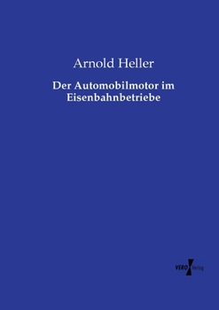 Paperback Der Automobilmotor im Eisenbahnbetriebe [German] Book