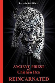Paperback The Priest: Ancient Priest of Chichen Itza Reincarnated Book