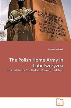Paperback The Polish Home Army in Lubelszczyzna Book