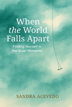 Paperback When The World Falls Apart: Finding Yourself: Finding Yourself Book