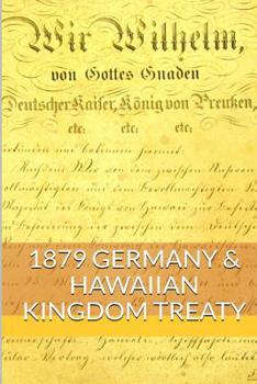 Paperback 1879 GERMAN & The HAWAIIAN KINGDOM TREATY: Hawaii War Report HAWAII BOOK CLUB Book