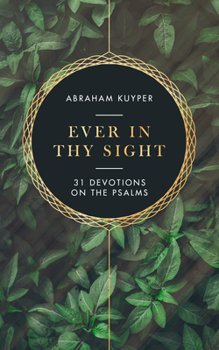 Paperback Ever in Thy Sight: 31 Devotions on the Psalms Book