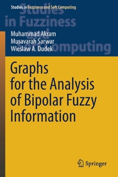 Paperback Graphs for the Analysis of Bipolar Fuzzy Information Book