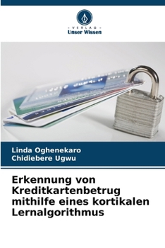 Erkennung von Kreditkartenbetrug mithilfe eines kortikalen Lernalgorithmus (German Edition)