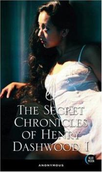 The Secret Chronicles Of Henry Dashwood I - Book #1 of the Secret Chronicles of Henry Dashwood