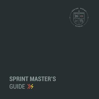 Paperback Sprint Master's Guide: The complete guide to service Design Sprints Book