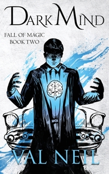 Dark Mind: A 1950s Dark Urban Fantasy - Book #2 of the Fall of Magic