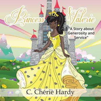Paperback Princess Valerie: A Story about Generosity and Service Book