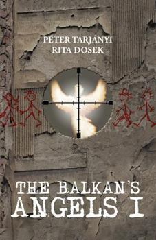 Paperback The Balkan's Angels I Book