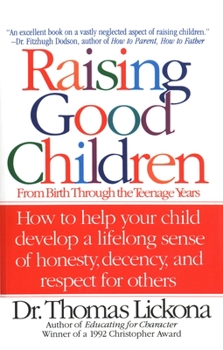 Paperback Raising Good Children: From Birth Through The Teenage Years Book
