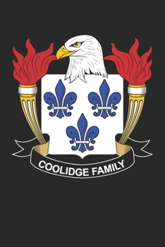 Paperback Coolidge: Coolidge Coat of Arms and Family Crest Notebook Journal (6 x 9 - 100 pages) Book