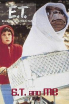 E.T. and Me