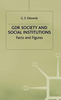 Hardcover Gdr Society and Social Institutions: Facts and Figures Book