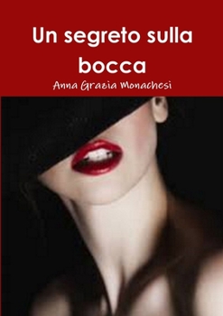 Paperback Un segreto sulla bocca [Italian] Book