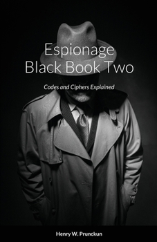 Paperback Espionage Black Book Two: Codes and Ciphers Explained Book