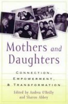 Paperback Mothers and Daughters: Connection, Empowerment, and Transformation Book