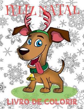 Paperback &#9996; Feliz Natal Livro de Colorir &#9996; Livros Infantis de Colorir &#9996; (Livro de Colorir Infantil), Album de Colorir: &#9996; Merry Christmas [Portuguese] Book