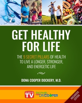Paperback Get Healthy For Life: The 9 Secret Pillars to Live a Longer, Stronger, and Energetic Life (Magabook Edition) Book