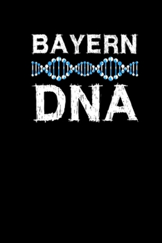 Bayern DNA: Boarisches Geschenk Notizbuch Echter Bayer Bayerische Sprüche Notizheft A5 120 karierte Seiten (German Edition)