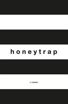 Paperback Honeytrap: Poetry by K. Wildside Book