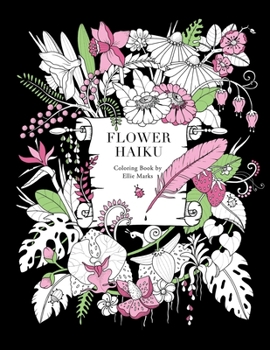 Paperback Flower Haiku: Coloring book by Ellie Marks Book