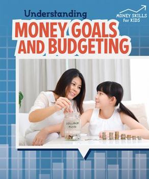 Library Binding Understanding Money Goals and Budgeting Book