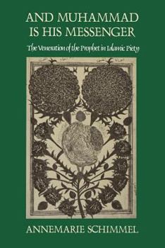 Und Muhammad ist Sein Prophet: Die Verehrung des Propheten in der islamischen Frömmigkeit - Book  of the Studies in Religion