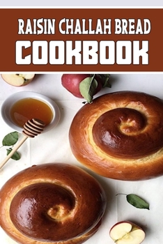 Paperback raisin challah bread cookbook: wonderful Blank Lined Gift notebook For raisin challah bread COOKS it will be the Gift Idea for raisin challah bread l Book