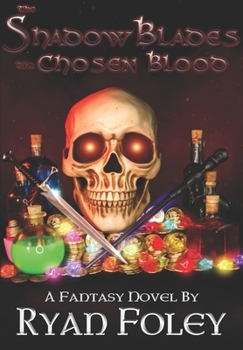 Paperback The Shadow Blades: The Chosen Blood Book