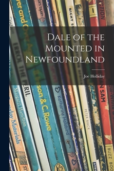 Paperback Dale of the Mounted in Newfoundland Book