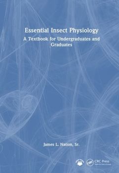 Hardcover Essential Insect Physiology: A Textbook for Undergraduates and Graduates Book