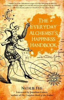 Paperback The Everyday Alchemist's Happiness Handbook Book