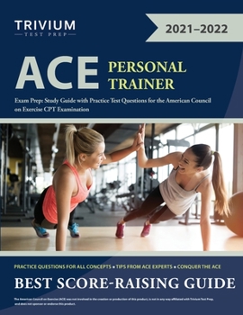 Paperback ACE Personal Trainer Exam Prep: Study Guide with Practice Test Questions for the American Council on Exercise CPT Examination Book