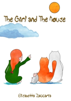 Paperback The Girl and the Mouse: Story about a true Friendship Book