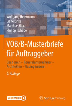 Hardcover Vob/B-Musterbriefe Für Auftraggeber: Bauherren - Generalunternehmer - Architekten - Bauingenieure [German] Book