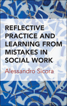 Paperback Reflective Practice and Learning from Mistakes in Social Work Book