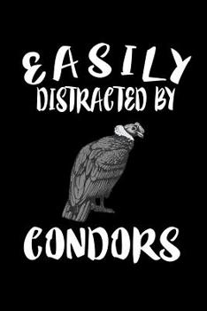Paperback Easily Distracted By Condors: Animal Nature Collection Book