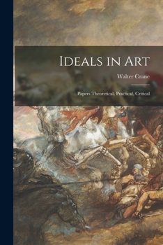 Paperback Ideals in Art: Papers Theoretical, Practical, Critical Book