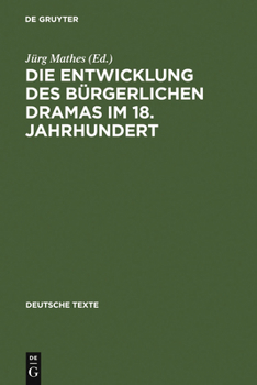Hardcover Die Entwicklung des bürgerlichen Dramas im 18. Jahrhundert [German] Book