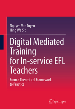 Hardcover Digital Mediated Training for In-Service EFL Teachers: From a Theoretical Framework to Practice Book