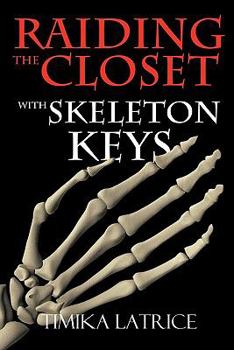 Paperback Raiding the Closet with Skeleton Keys Book