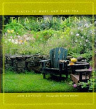 Hardcover Tea Gardens: Places to Make and Take Tea Book