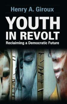 Paperback Youth in Revolt: Reclaiming a Democratic Future Book