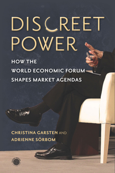 Discreet Power: How the World Economic Forum Shapes Market Agendas - Book  of the Emerging Frontiers in the Global Economy