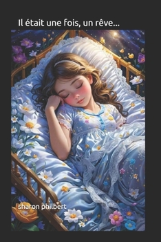 Il était une fois, un rêve...