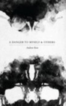 Paperback A Danger to Myself & Others Book